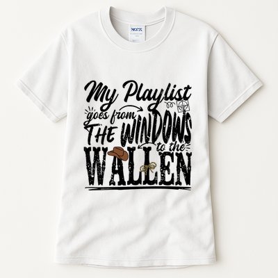 My Playlist Goes From The Windows To The Tall T-Shirt