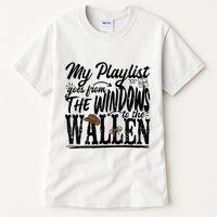 My Playlist Goes From The Windows To The Tall T-Shirt