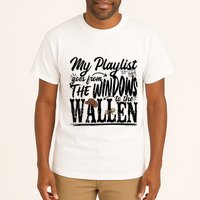 My Playlist Goes From The Windows To The Tall T-Shirt