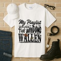 My Playlist Goes From The Windows To The Tall T-Shirt