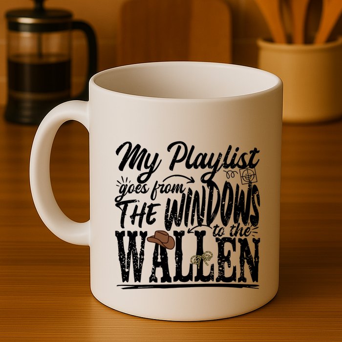 My Playlist Goes From The Windows To The Mug