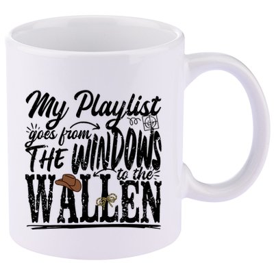 My Playlist Goes From The Windows To The 11oz C Handle Ceramic Mug