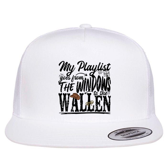 My Playlist Goes From The Windows To The Flatbill Hat