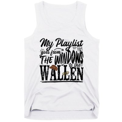 My Playlist Goes From The Windows To The Tank Top