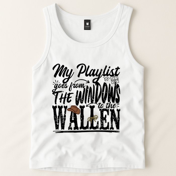 My Playlist Goes From The Windows To The Tank Top