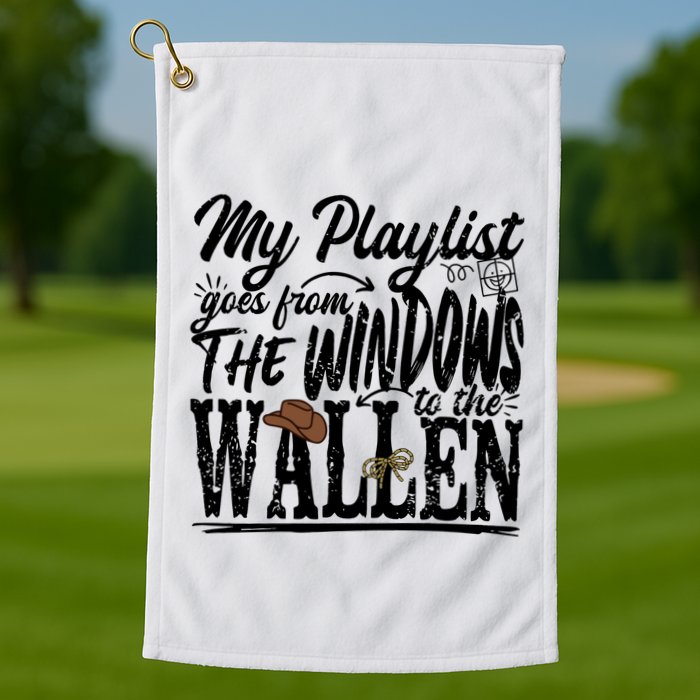 My Playlist Goes From The Windows To The Golf Towel