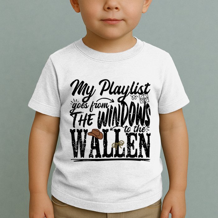 My Playlist Goes From The Windows To The Toddler T-Shirt