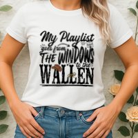 My Playlist Goes From The Windows To The Womens T-Shirt
