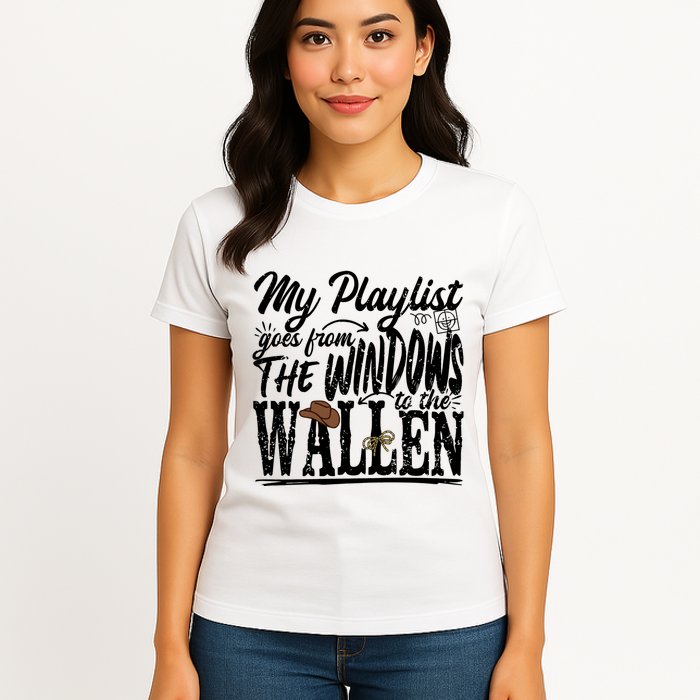 My Playlist Goes From The Windows To The Womens T-Shirt