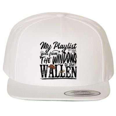 My Playlist Goes From The Windows To The Wool Snapback Cap