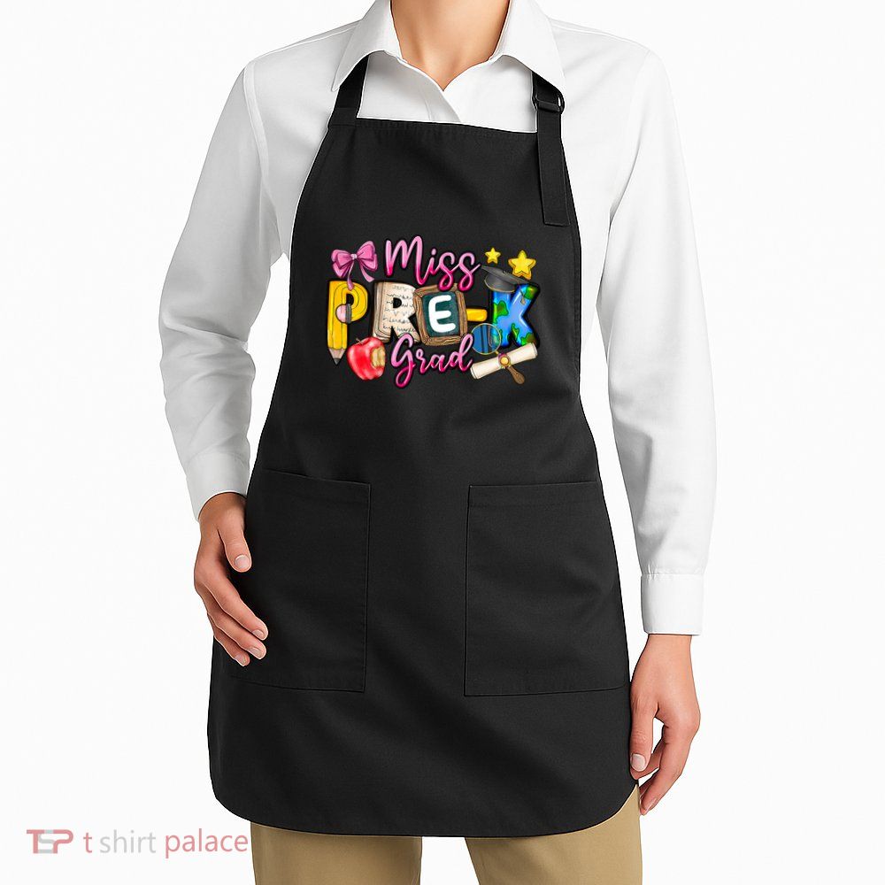 Miss PreK Grad Graduation Last Day Of School Apron