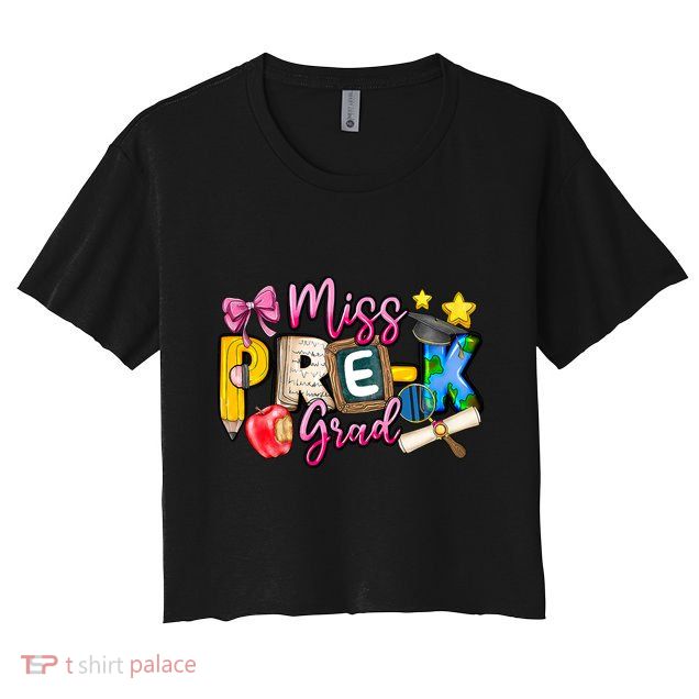 Miss PreK Grad Graduation Last Day Of School Crop Top