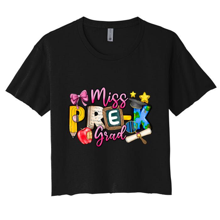 Miss PreK Grad Graduation Last Day Of School Women's Crop Top Tee