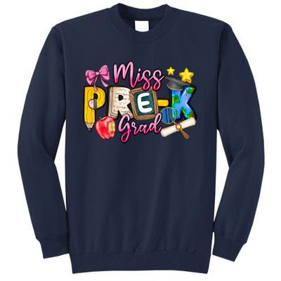 Miss PreK Grad Graduation Last Day Of School Tall Sweatshirt