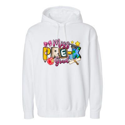 Miss PreK Grad Graduation Last Day Of School Garment-Dyed Fleece Hoodie