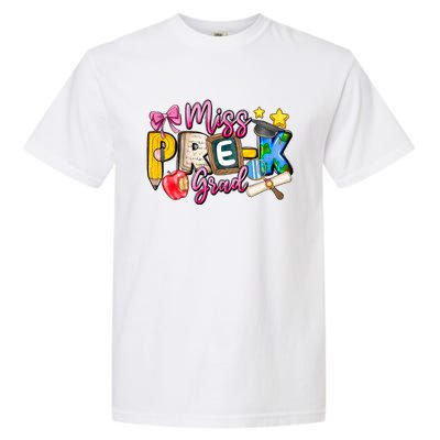 Miss PreK Grad Graduation Last Day Of School Garment-Dyed Heavyweight T-Shirt