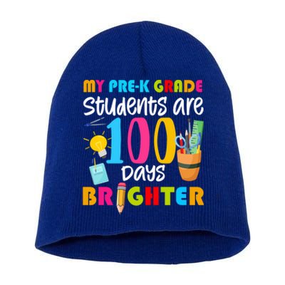 My Pregiftk Grade Students Are 100 Days Brighter Funny 100 Day Gift Short Acrylic Beanie