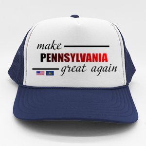 Make Pennsylvania Great Again Trucker Hat