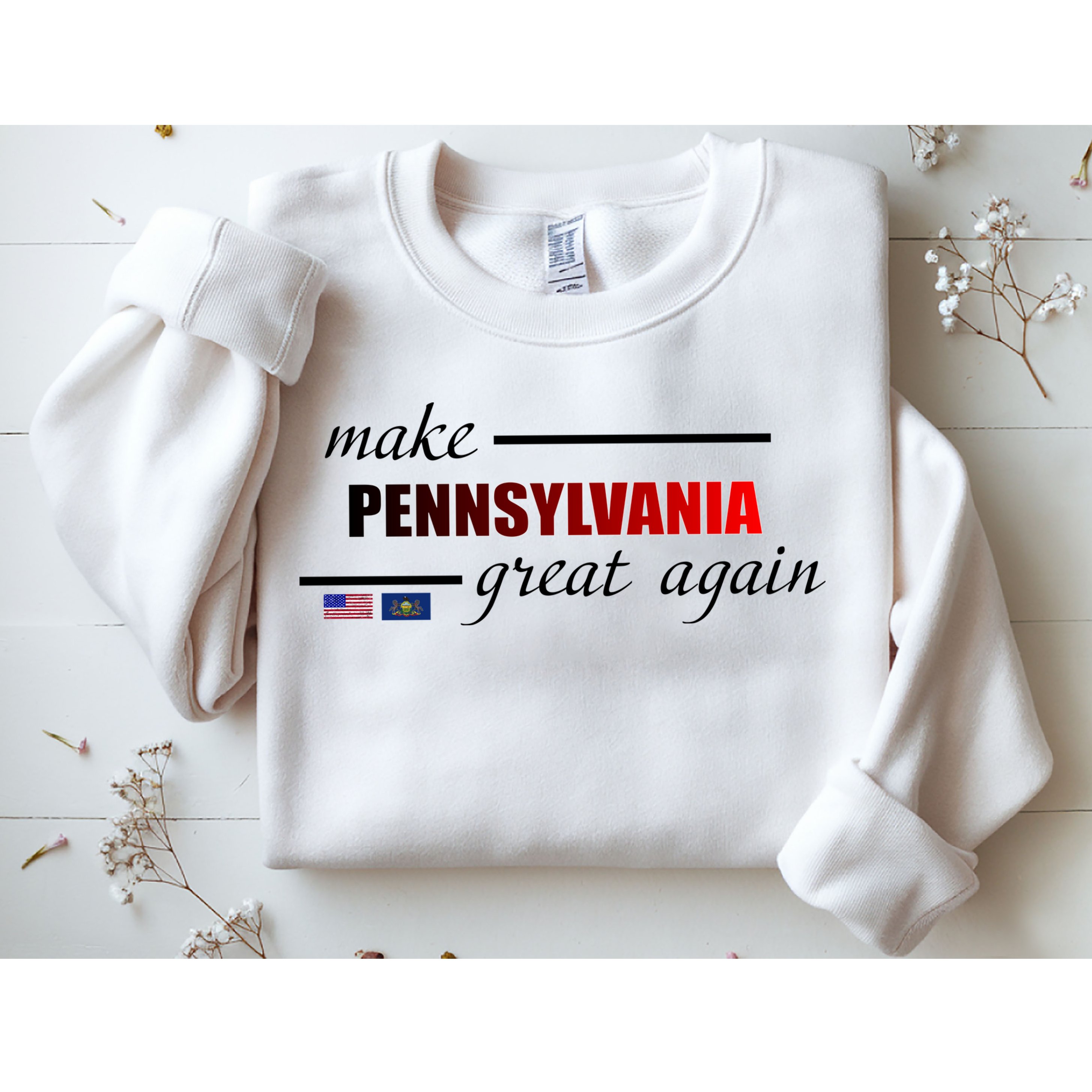 Make Pennsylvania Great Again Sweatshirt