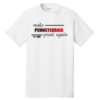 Make Pennsylvania Great Again Tall T-Shirt