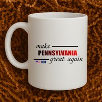 Make Pennsylvania Great Again Mug