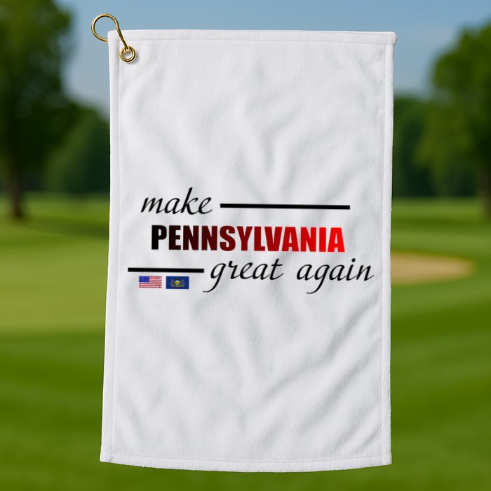 Make Pennsylvania Great Again Golf Towel