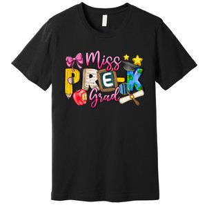 Miss PreK Grad Graduation Last Day Of School Premium T-Shirt