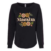 Maestra Proud Hispanic Spanish Teacher Bilingual Teacher Womens California Wash Sweatshirt