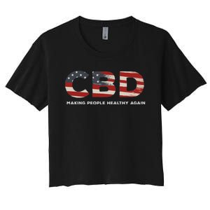 Make People Healthy Again Cbd Oil Cbd Women's Crop Top Tee