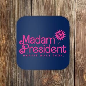 Madam President Harris Walz 2024 And Tim Walz Coaster