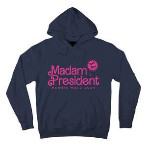 Madam President Harris Walz 2024 And Tim Walz Tall Hoodie