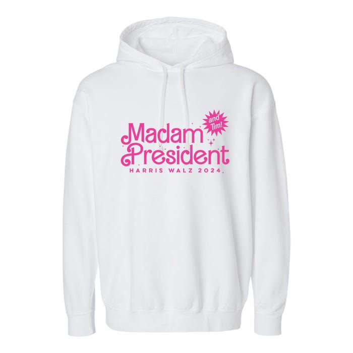 Madam President Harris Walz 2024 And Tim Walz Garment-Dyed Fleece Hoodie