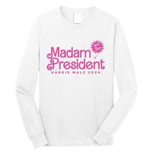 Madam President Harris Walz 2024 And Tim Walz Long Sleeve Shirt