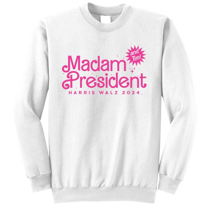 Madam President Harris Walz 2024 And Tim Walz Sweatshirt