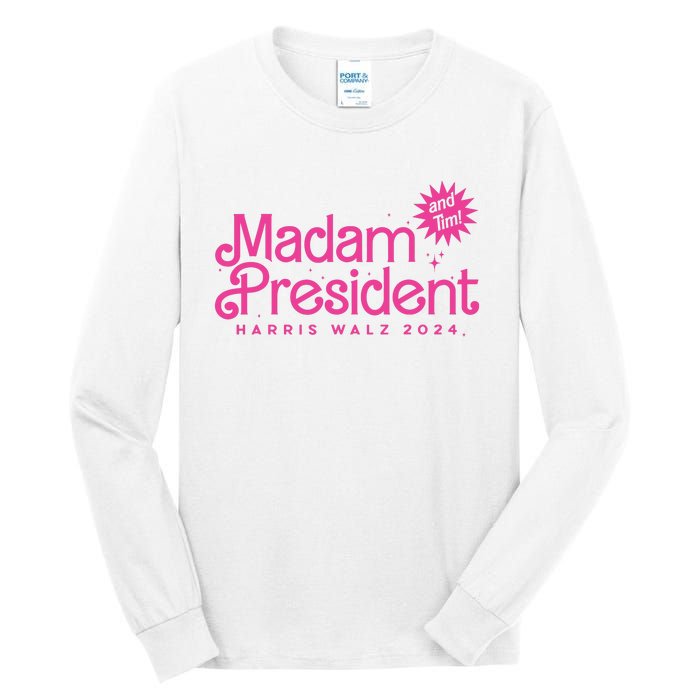 Madam President Harris Walz 2024 And Tim Walz Tall Long Sleeve T-Shirt