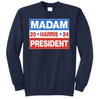 Madam President Harris Vote Kamala Harris 2024 Election Tall Sweatshirt