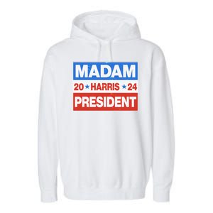 Madam President Harris Vote Kamala Harris 2024 Election Garment-Dyed Fleece Hoodie