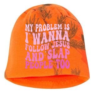 My Problem Is I Want To Follow Jesus And Slap People Too Kati - Camo Knit Beanie