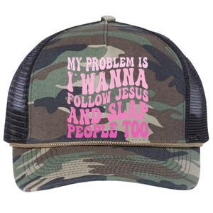 My Problem Is I Want To Follow Jesus And Slap People Too Retro Rope Trucker Hat Cap