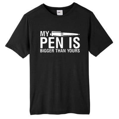 My Pen Is Bigger Than Yours Tall Fusion ChromaSoft Performance T-Shirt