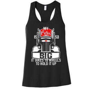 My Peter Is So Big Truck Driver Women's Racerback Tank