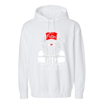 My Peter Is So Big Truck Driver Garment-Dyed Fleece Hoodie