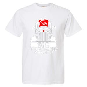 My Peter Is So Big Truck Driver Garment-Dyed Heavyweight T-Shirt