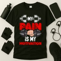 My Pain Is My Motivation Graphic T-Shirt