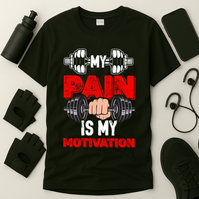 My Pain Is My Motivation Graphic T-Shirt