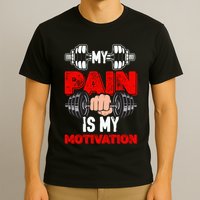 My Pain Is My Motivation Graphic T-Shirt