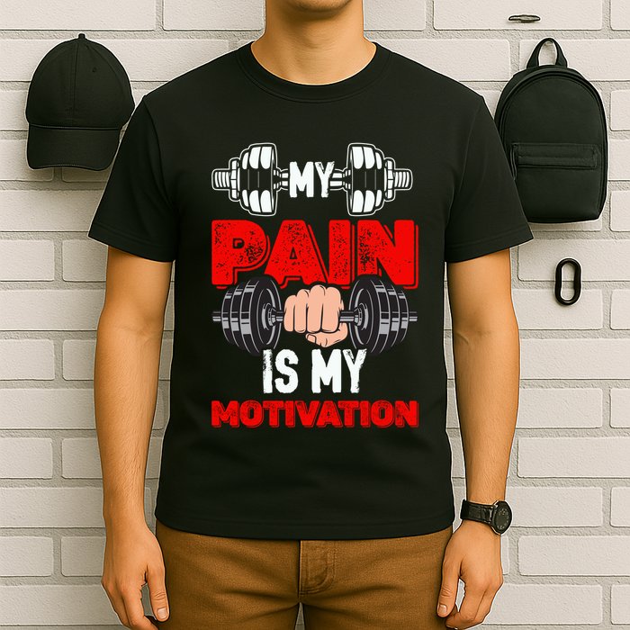 My Pain Is My Motivation Graphic T-Shirt