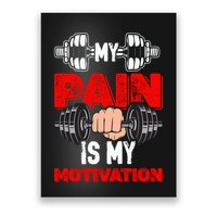 My Pain Is My Motivation Graphic Poster