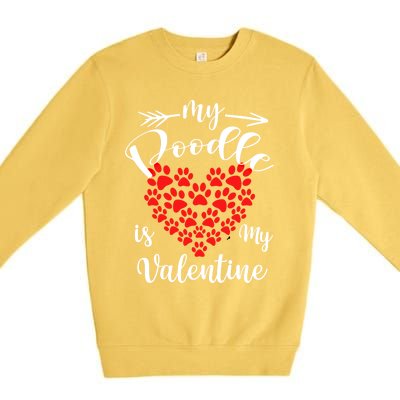 My Poodle Is My Valentine Poodle Owner Gift Premium Crewneck Sweatshirt