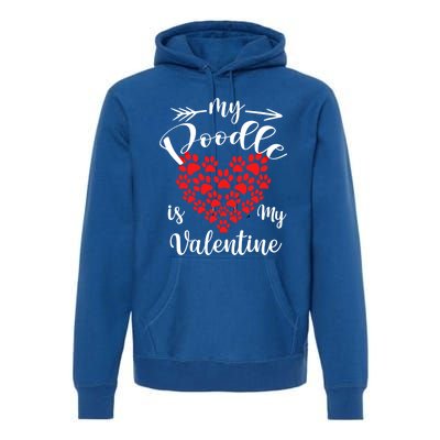 My Poodle Is My Valentine Poodle Owner Gift Premium Hoodie